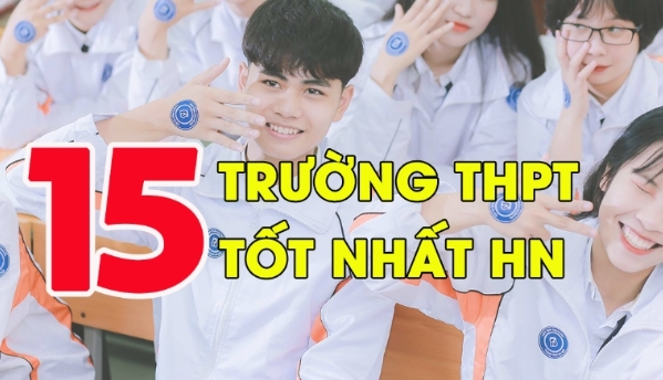 Top các trường cấp 3 tốt nhất tại Hà Nội thường được chọn để làm bằng