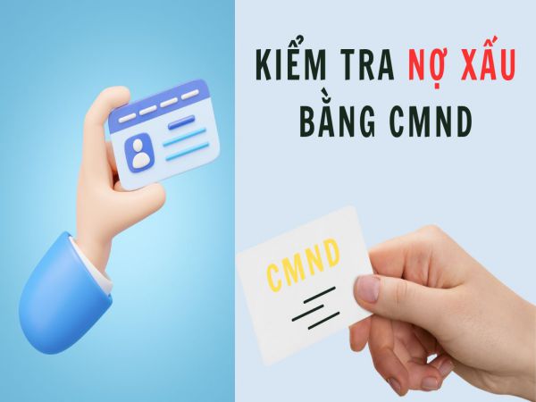 Hướng Dẫn Kiểm Tra Nợ Xấu Bằng CMND Và CCCD Năm 2025